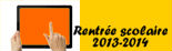 Rentrée scolaire 2013-2014